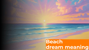 Read more about the article 544 Beach Dream Meaning: A Spiritual and Emotional Guide to Your Shoreline Visions 2025