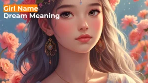 Read more about the article 478 Girl Names Meaning Dream: Naming with Meaning For 2025