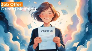 Read more about the article 489 Spiritual Meaning of a Job Offer in a Dream For 2025