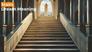 Read more about the article 510 Spiritual Meaning of Stairs in a Dream For 2025