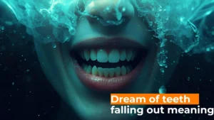Read more about the article Dream of Teeth Falling Out Meaning: A Personal Journey into Dream Meaning For 2025