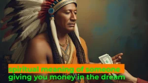 Read more about the article 💰 Spiritual Meaning of Someone Giving You Money in the Dream For 2025
