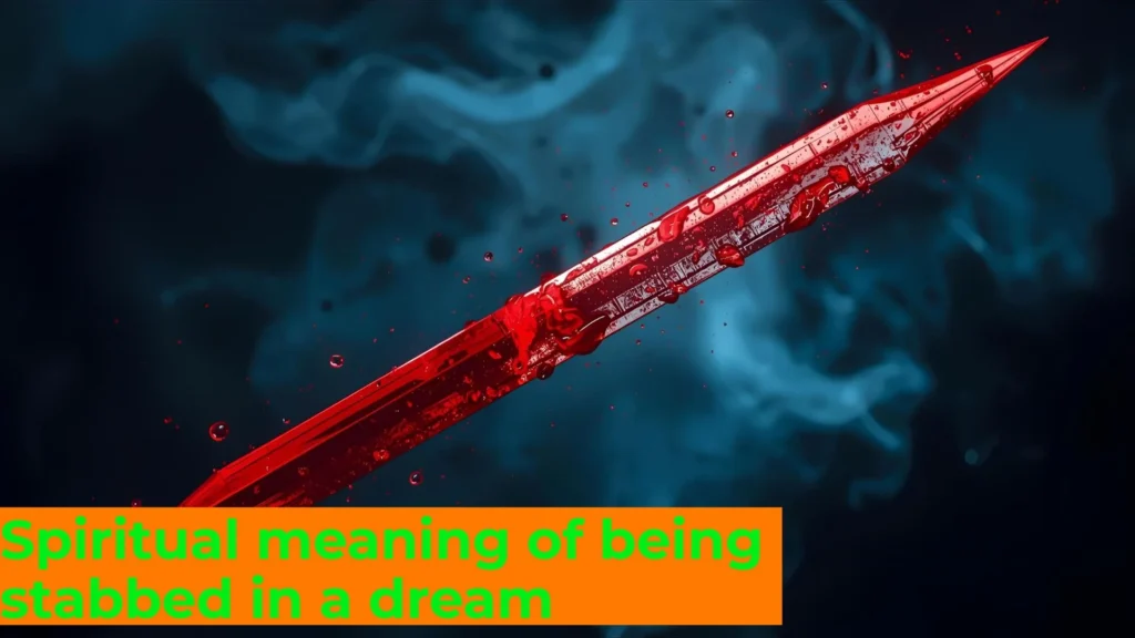 🌙 The Spiritual Meaning of Being Stabbed in a Dream For 2025